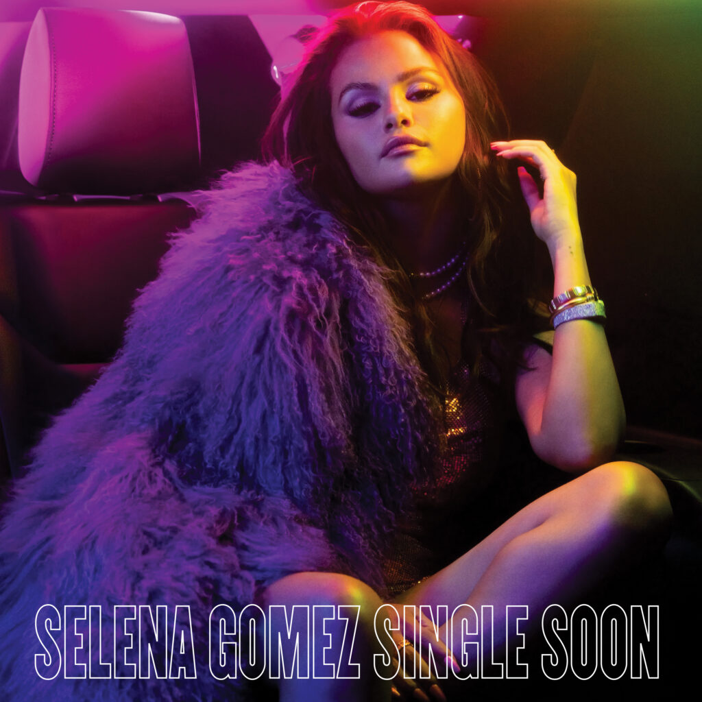 vip-selena-gomez-sgancia-single-soon-il-mio-nuovo-singolo-uscira