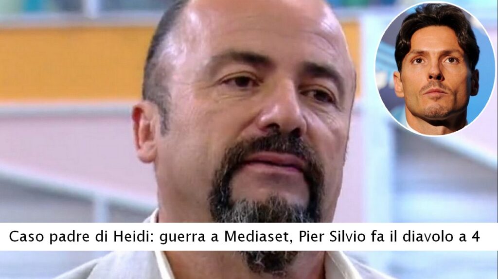 Caso padre di Heid, Pier Silvio fa il diavolo a 4