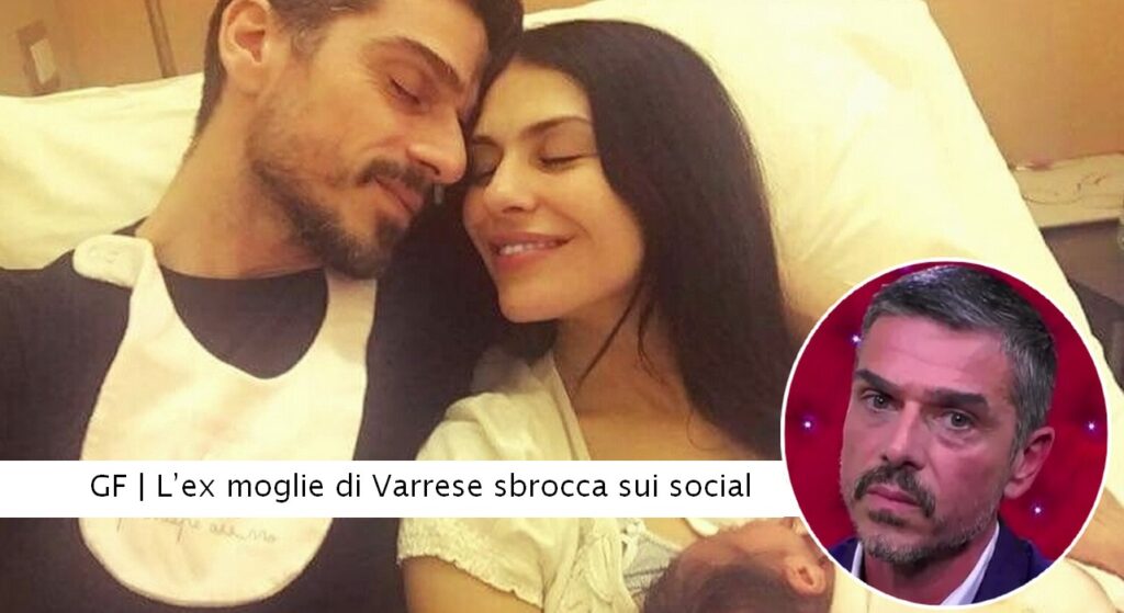 Ex moglie di Varrese sbrocca sui social