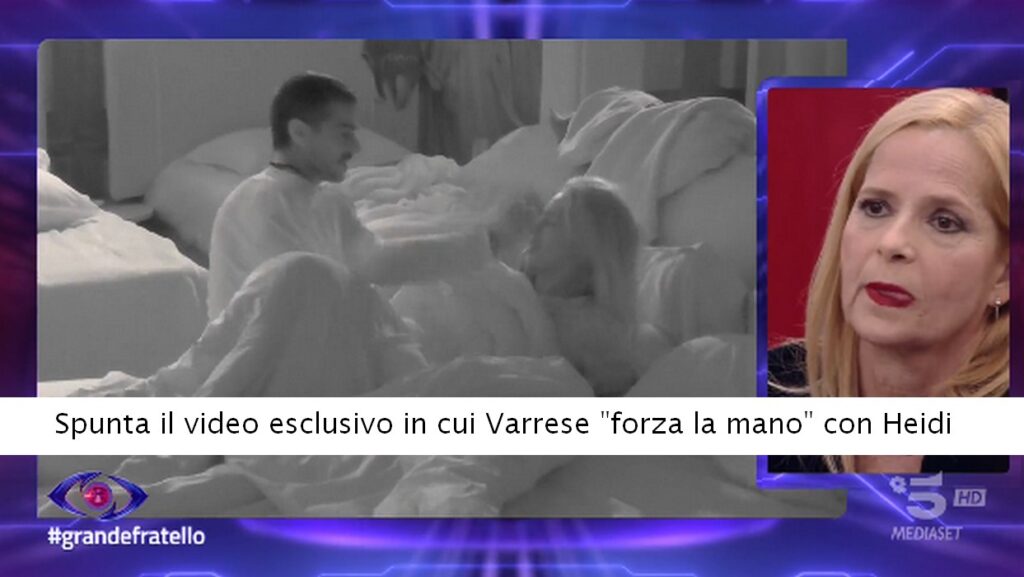 Grande Fratello Video esclusivo in cui Varrese forza la mano con Heidi 