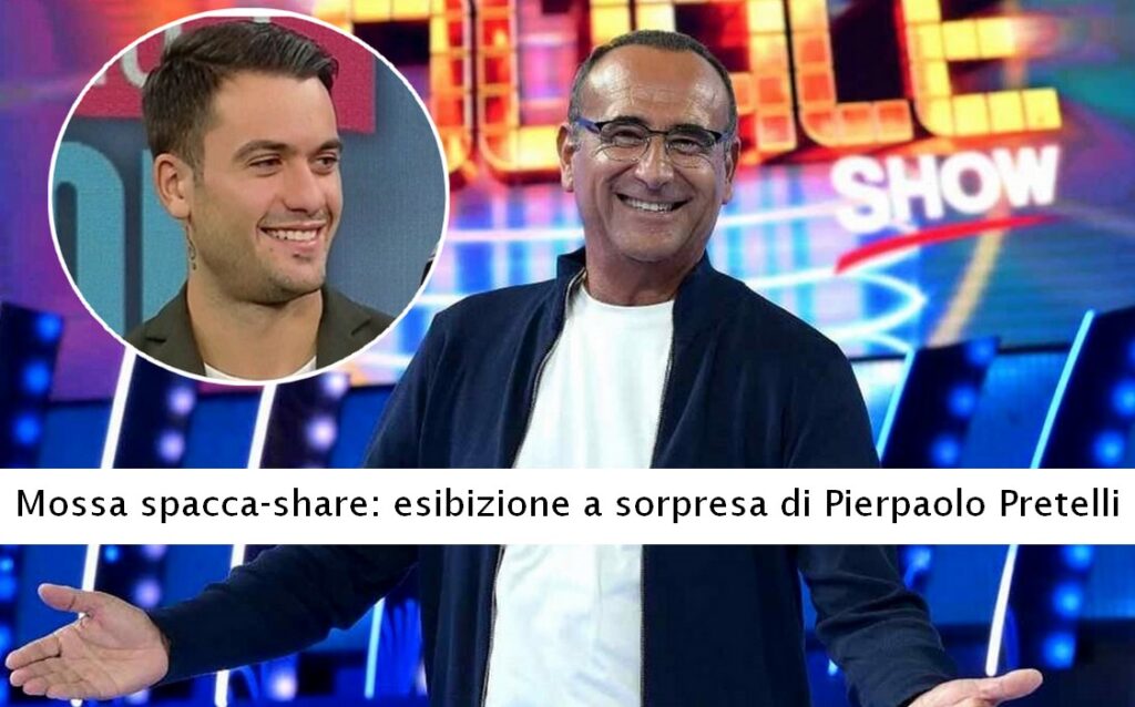 Mossa spacca-share, esibizione a sorpresa di Pierpaolo Pretelli