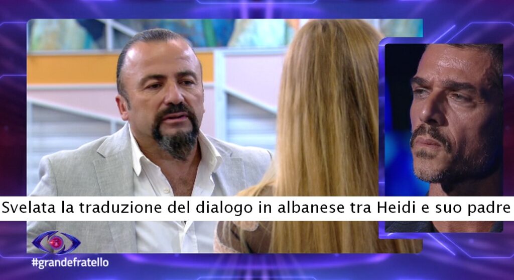 Svelata la traduzione del dialogo in albanese tra Heidi e suo padre