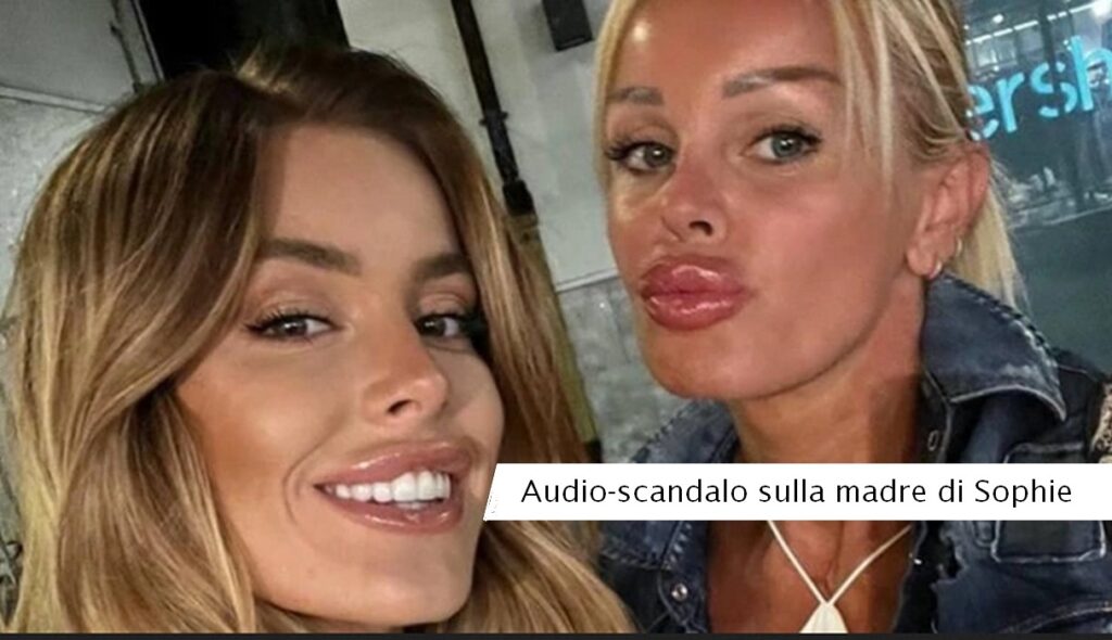 Corona pubblica audio sulla madre di Sophie Codegoni