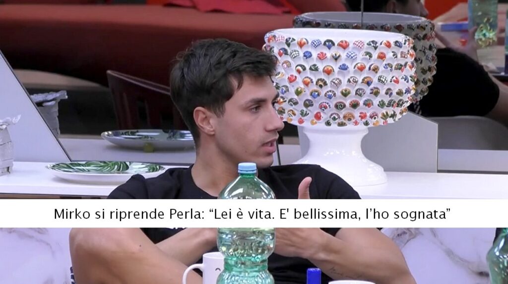 Grande Fratello, Mirko si riprende Perla. Per me lei è vita