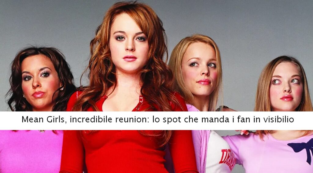 Mean Girls, incredibile reunion