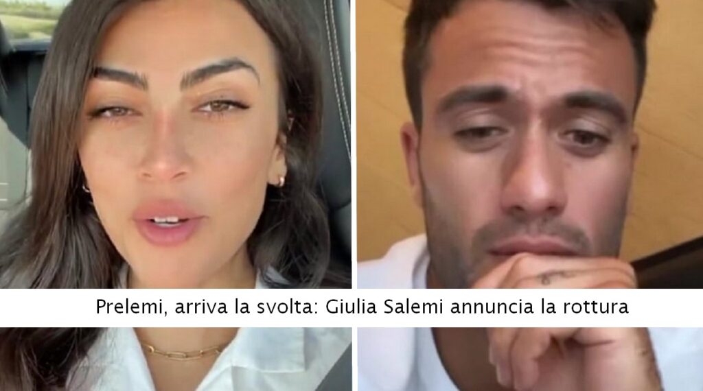 Prelemi, Giulia ufficializza la rottura?