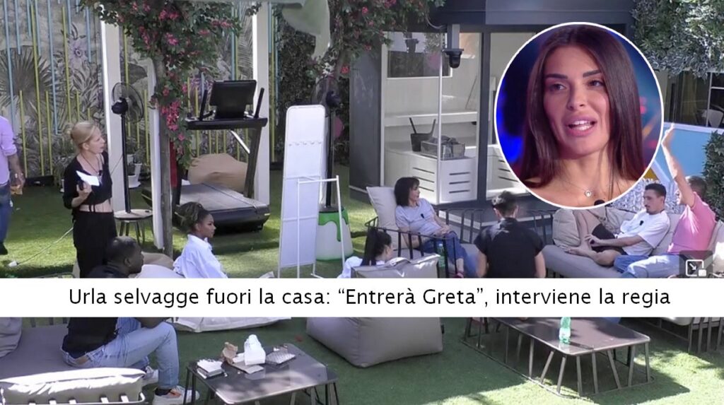 Urla selvagge fuori la casa “Entrerà Greta”, interviene la regia