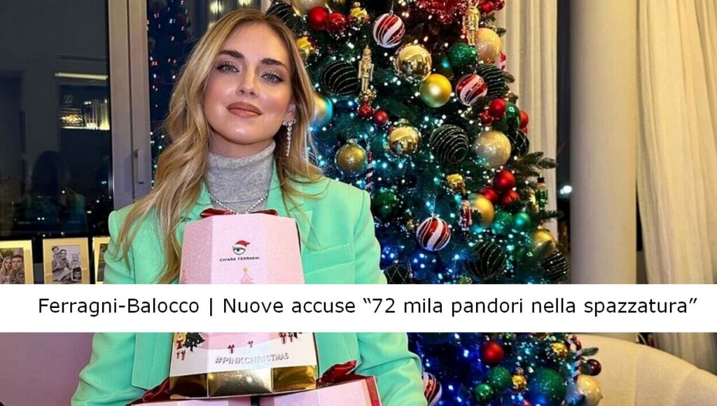 Ferragni-Balocco | Nuove accuse di spreco alimentare "72 mila pandori invenduti nella spazzatura"