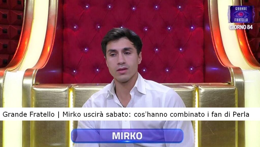 Grande Fratello Mirko non ha chance i fan di Perla si coalizzano per eliminarlo