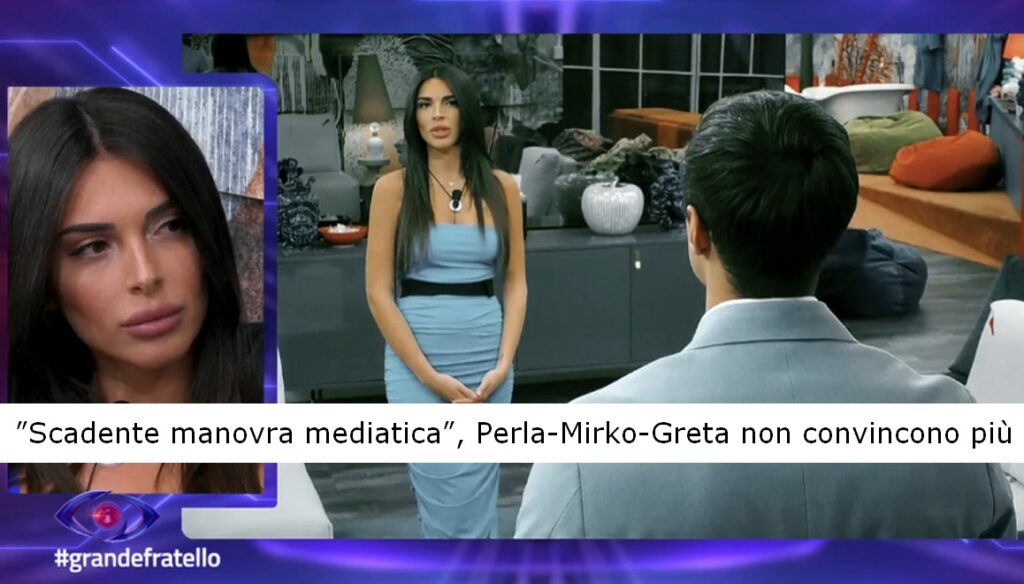 Il triangolo Perla-Mirko-Greta non convince piu