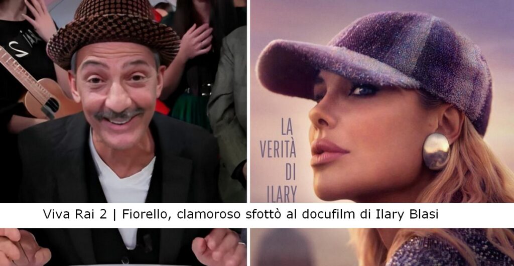 Viva Rai 2, Fiorello, clamoroso sfottò al docufilm di Ilary Blasi