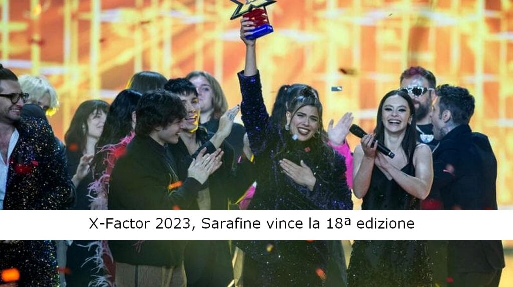 X-Factor 2023 Sarafine vince la 18ª edizione